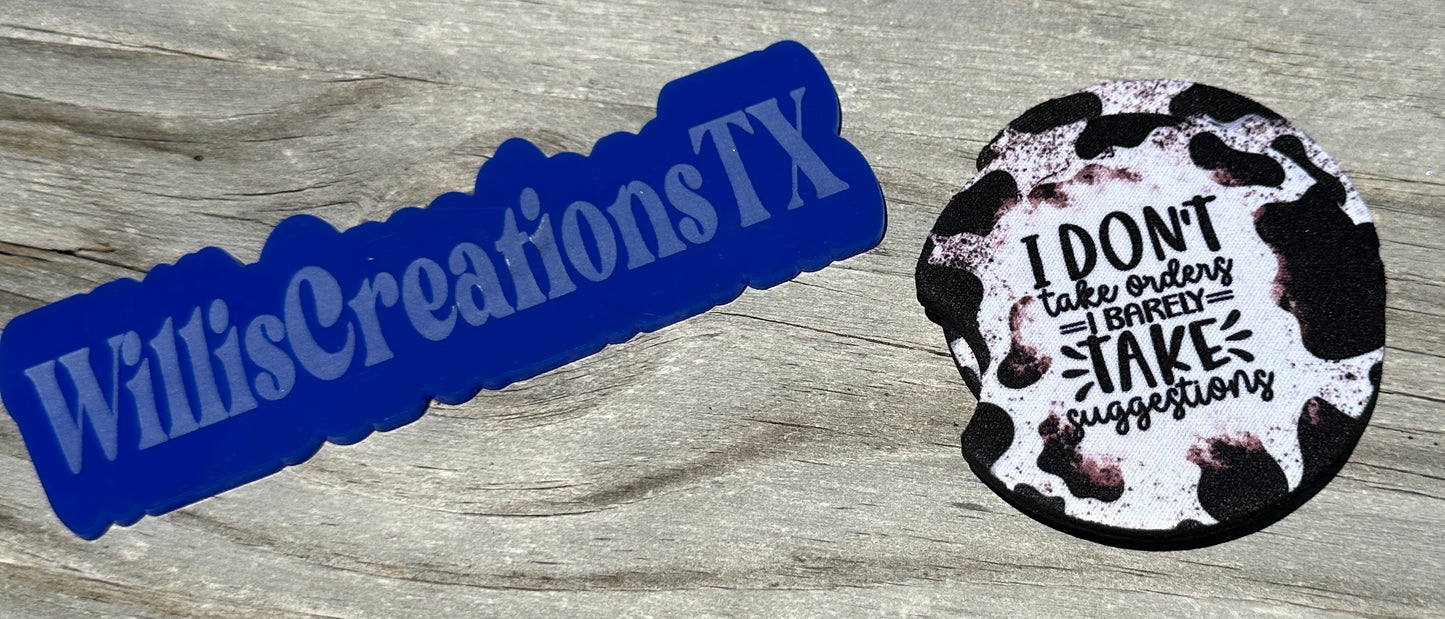 I Don’t Take Orders Car Coasters