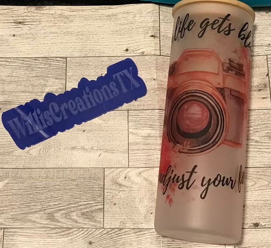 When Life Gets Blurry Glass Tumbler